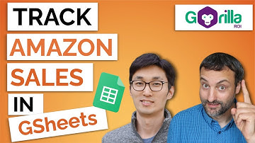 How To Track Amazon Sales Inside Google Sheets - Gorilla ROI Review