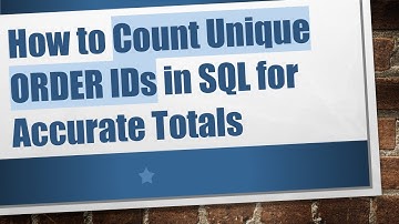 How to Count Unique ORDER IDs in SQL for Accurate Totals