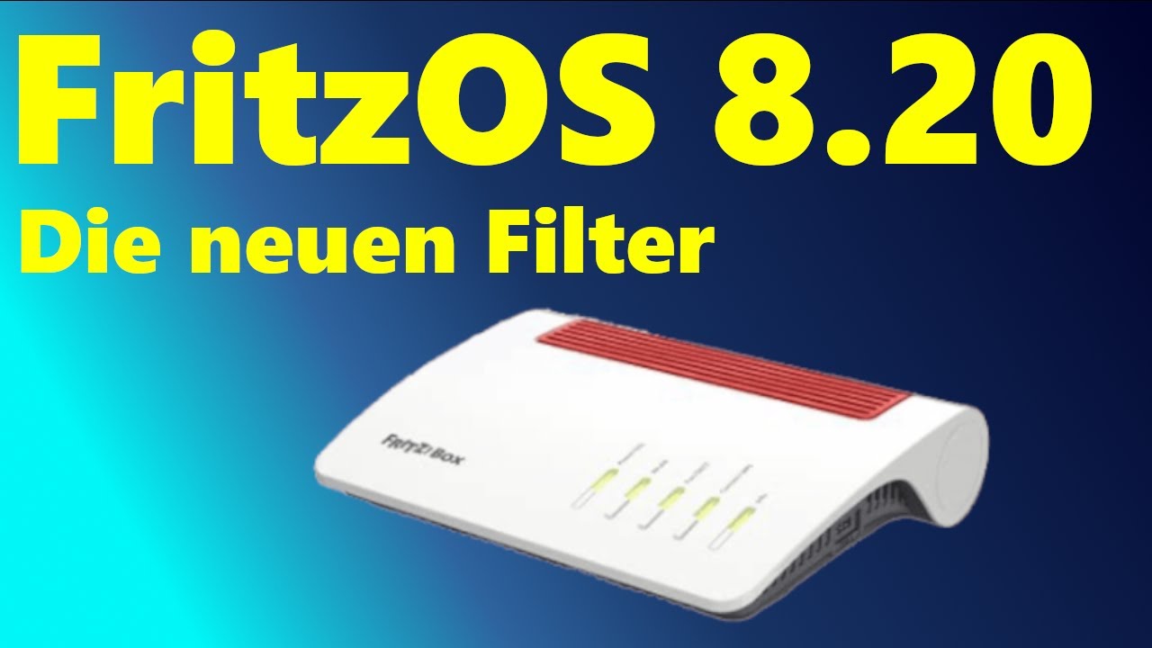 Filter FritzBOX FritzOS 8.20 Neue Filtereinstellungen einfach erklärt ...