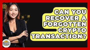 Can You Recover A Forgotten Crypto Transaction? - CryptoBasics360.com