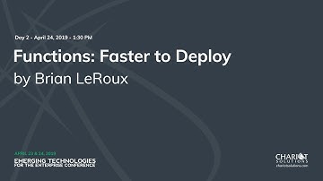 Functions: Faster to Deploy - Brian LeRoux