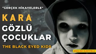 Kara Gözlü Çocuklar: Gerçek Bir Korku Hikayesi | GECE HİKAYELERİ - KORKU HİKAYELERİ #gizemliolaylar