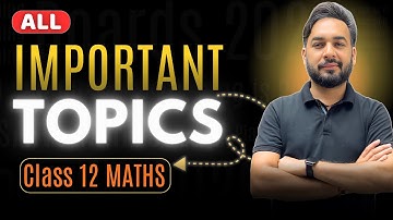 Class 12 Maths Important Topics Chapterwise | CBSE Board Exams 2026 | Score 95+ in Maths 🎯