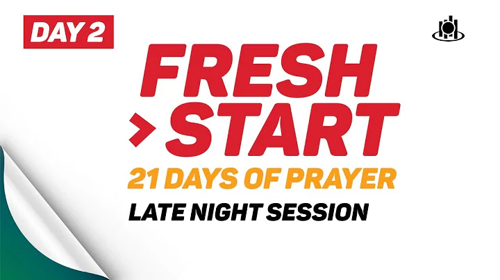 DAY 2 - Late Night Session || FRESH START - 21 Day...