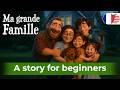 START LEARNING FRENCH with SUPER EASY STORY (My big family)