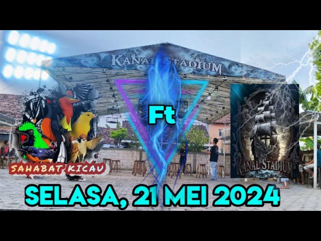 Sahabat Kicau Ft. Kanal Stadium Kudus, Selasa 21 Mei 2024 #kicaumania #gantanganburung class=