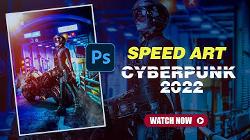 Learn How to Create a Cyberpunk Composition in Photoshop 2022 - Speed Art  Photoshop Tutorial