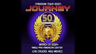 Journey Freedom Tour 2024 March 21 2024 @ NMSU Pan American Center Las Cruces, NM