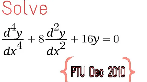 Find complete solution of d^4y/dx^4 +8d^2y/dx^2 +16y=0 |linear differential equation of higher order