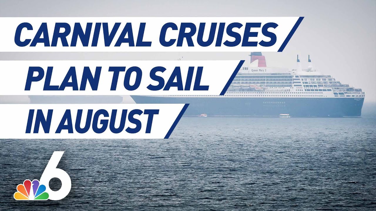 Carnival Cruise Lines Plans to Sail Again in August