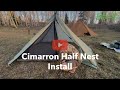 Cimarron Half Nest Install