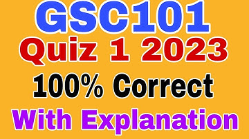 GSC101 Quiz 1 Spring 2023/ Gsc101 Quiz 1 Solution 2023/ Gsc101 Quiz 1  2023