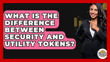 What Is The Difference Between Security And Utility Tokens? - CryptoBasics360.com