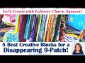 Scrappy charm squares 5 best creative disappearing 9patch blocks youll love