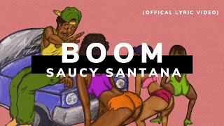 Saucy Santana - Boom [Lyric Video] - Twerk Edition