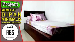 CARA MEMBUAT DIPAN / RANJANG MINIMALIS DARI KAYU JATI BELANDA