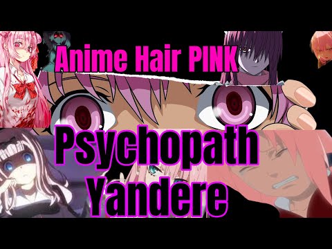 Anime Hair PINK Psychopath Yandere Sociopath ALWAYS BE AFRAID OF A GIRL WITH PINK HAIR #anime