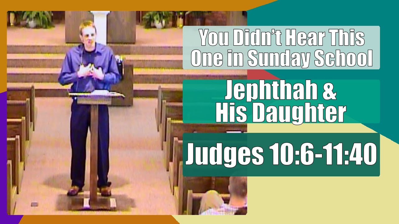 Jephthah and his Daughter - You Didn't Hear This One in Sunday School ...