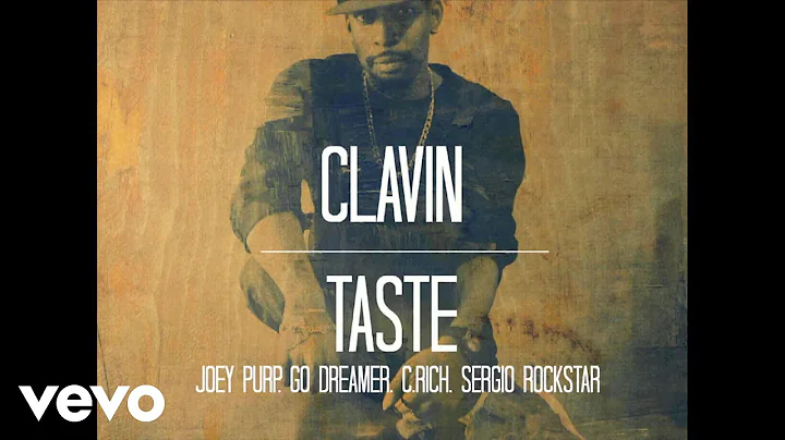 Clavin - Taste (Audio) ft. Joey Purp, Go Dreamer, C Rich, x Sergio Rockstar