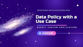 Data Policy with a Use Case | Custom application development | ServiceNow application Developer