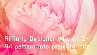 Affinity Designer Version 2- Assemble A4 into large format - Projectors for sewing