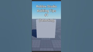 Roblox Studio Building Tips #1 (Selecting)