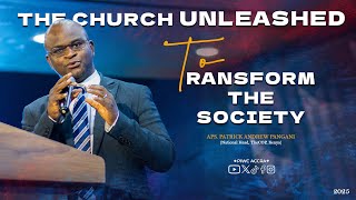 The Church Unleashed to Transform the Society - Aps. Patrick Andrew Pangani