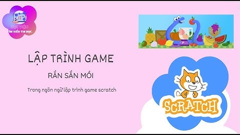 Cách lập trình trò chơi rắn săn mồi trên scratch #scratch #windows