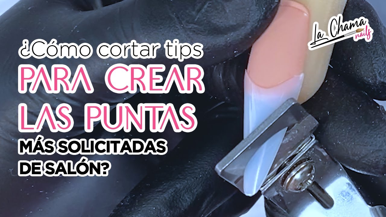 ¿CÓMO CORTAR TIPS PARA CREAR LAS PUNTAS MÁS SOLICITADAS DE SALÓN? | by La Chama Nails