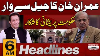 Imran Khan Ka Jail Sy War | News Headlines 6 AM | Latest News | Pakistan News