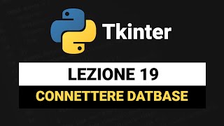 Connecting to a MYSQL Database - Tkinter Python Tutorial Italian 19