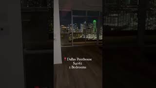 Moving to Dallas and needing a Skyline View Penthouse Highrise Apartment?