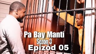 Pa Bay manti sou pitit Bondye saison 03 Episode 05  Feyton Ayisyen 2025  Liberasyon Eneldo