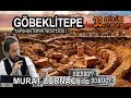 GÖBEKLİTEPE HAKKINDA HERŞEY!.. - FARAH YURDÖZÜ I MURAT ZURNACI