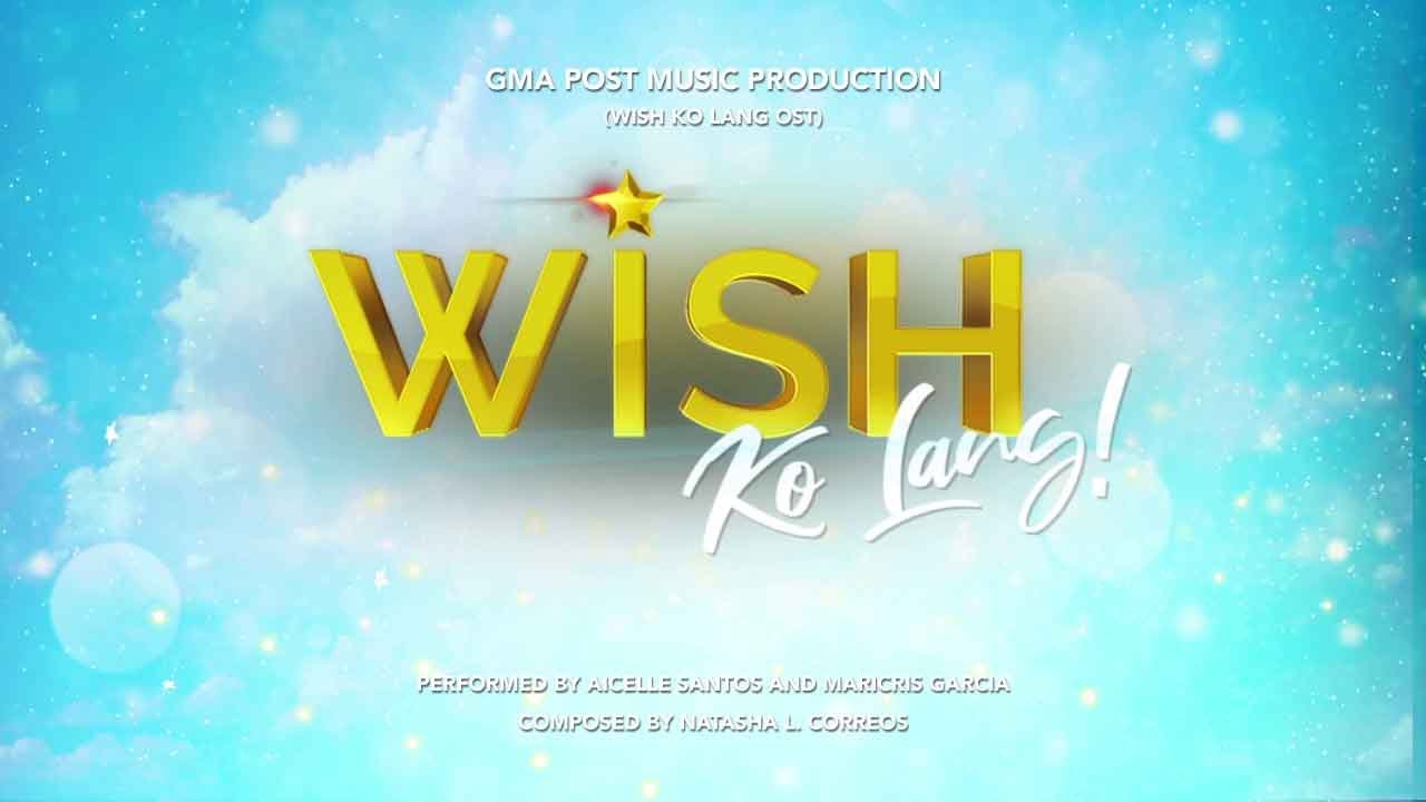 Playlist Lyric Video Wish Ko Lang  Aicelle Santos  Maricris Garcia Wish Ko Lang OST