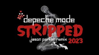 Depeche Mode - Stripped (Jason Parker 2023 Remix) | #depechemode