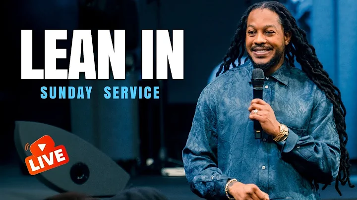 LEAN IN | SUNDAY SERVICE | PROPHET LOVY L. ELIAS