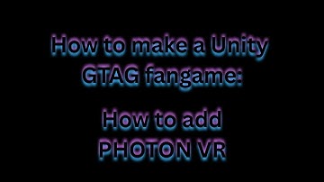 How to add PHOTON VR to your gorilla tag fangame!