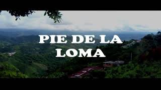 BIENVENIDOS A PIE DE LA LOMA, UN PEDACITO DE CIELO / WTTCOL (UCM)