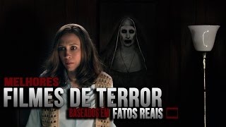 OS MELHORES FILMES DE TERROR BASEADOS EM FATOS REAIS 