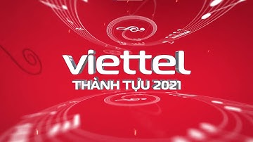[Viettel Group] Thành tựu Viettel 2021