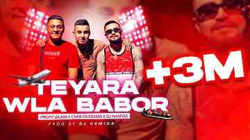 PROFIT ZA3IM x DJ HAMIDA x CHEB OUSSAMA - ‘TEYARA WLA BABOR’ (Prod By: Dj Hamida) [ MISEAJOUR ] 2023