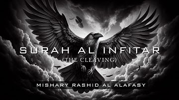 Surah Al Infitar - سورة الانفطار | Mishary Rashid Alafasy | OneGodOneAllah