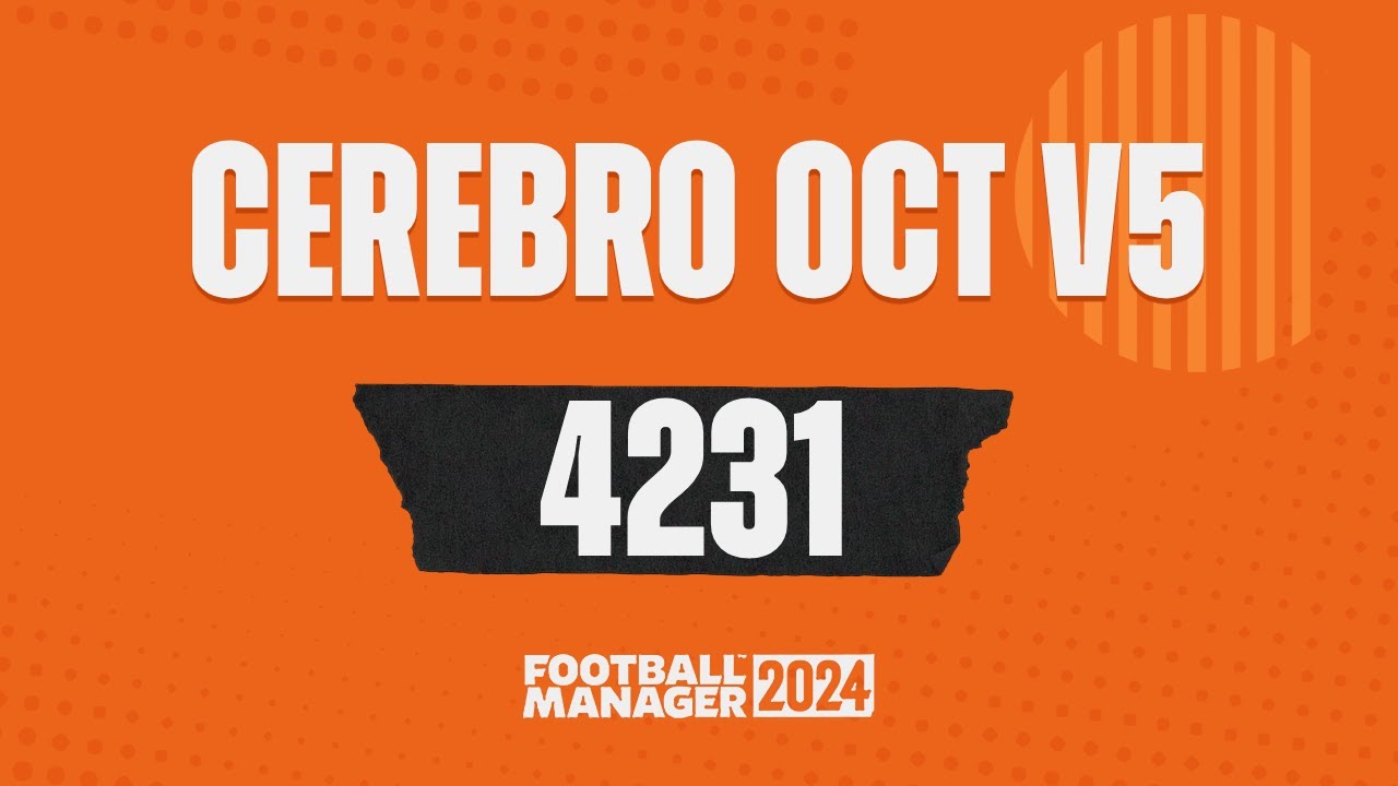 fm24-4231-cerebro-oct-v5-best-meta-tactic-youtube