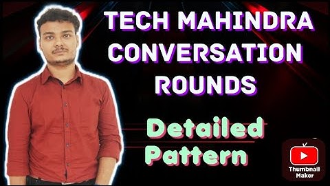 Tech Mahindra Conversation Round Detailed Exam Pattern and preparation