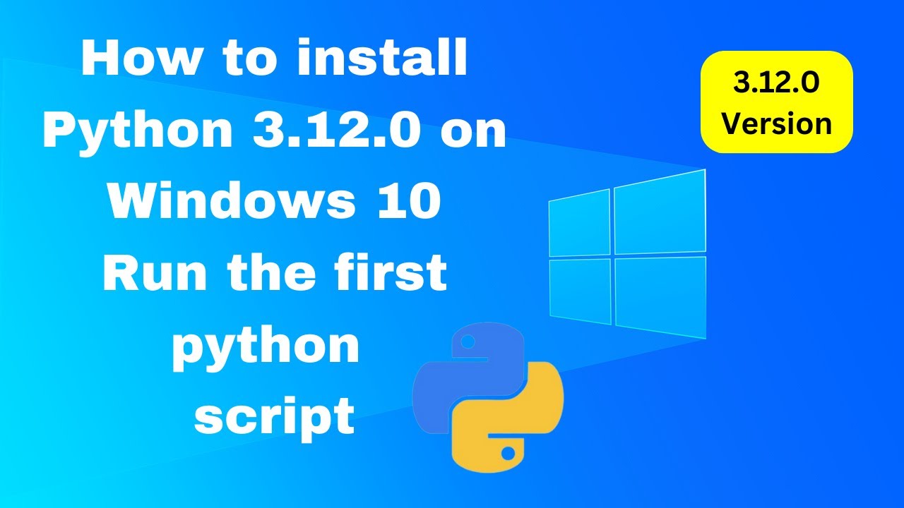 How to install Python on Windows 10 (3.12.0) | Cache Cloud - YouTube