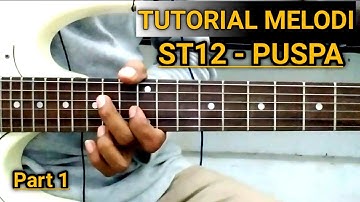 TUTORIAL MELODI PUSPA - ST12 (PART 1)