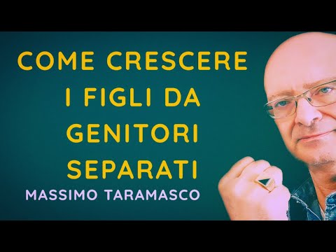 Come crescere i FIGLI da GENITORI SEPARATI