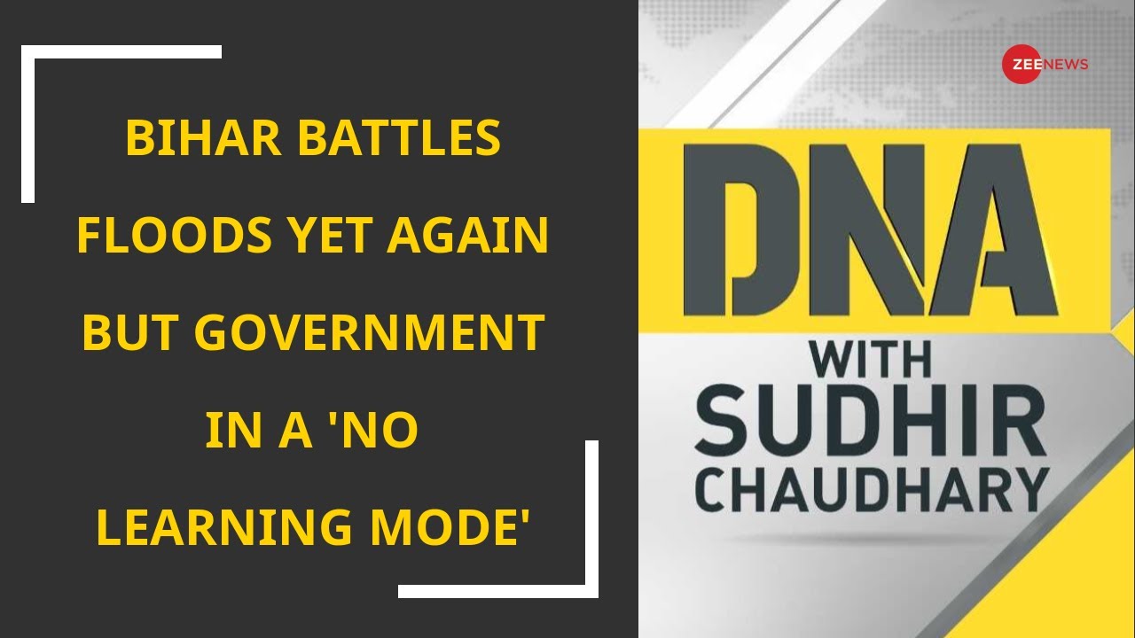 ⁣DNA: Bihar battles floods yet again but government in a 'No learning mode'