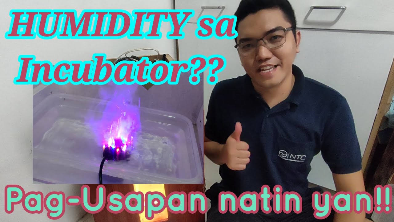 How To Adjust Humidity on Incubator (dahilan kung bakit di napipisa ang itlog)